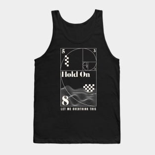 Hold On Let Me Overthink This Sacred Geometry Tank Top